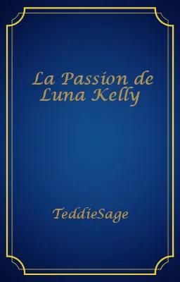 La Passion de Luna Kelly