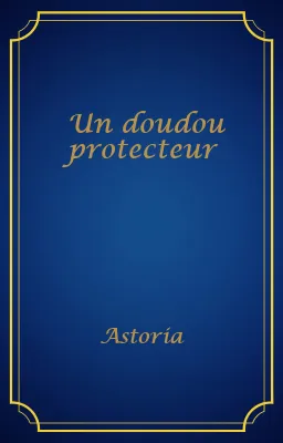 Un doudou protecteur