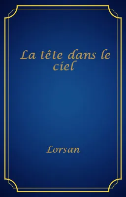 La tête dans le ciel