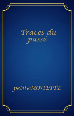 Traces du passé