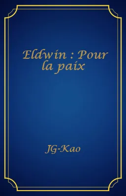 Eldwin : Pour la paix