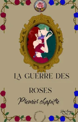 La guerre des roses, Premier chapitre.