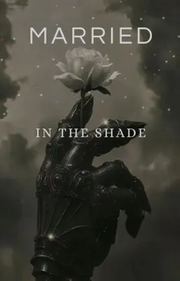 Chap I : Married in the Shade