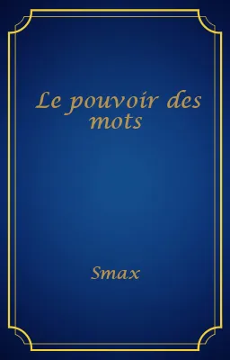 Le pouvoir des mots