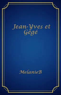 Jean-Yves et Gégé