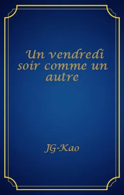 Un vendredi soir comme un autre