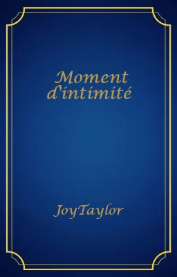 Moment d'intimité