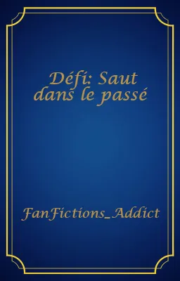 Défi: Saut dans le passé