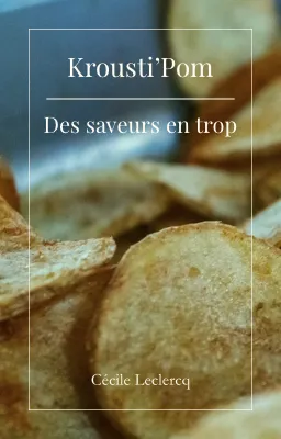 Krousti’Pom - Des saveurs en trop