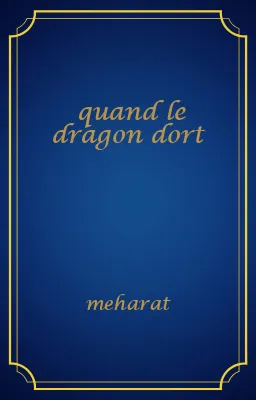 quand le dragon dort