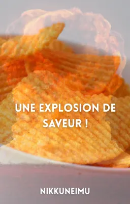 UNE EXPLOSION DE SAVEUR !