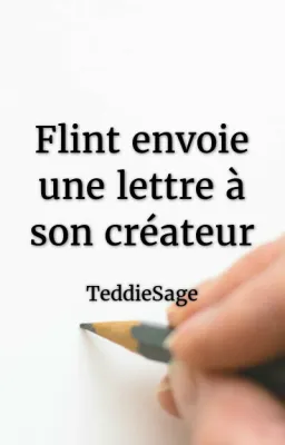 Flint envoie une lettre à son créateur