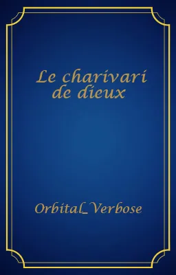 Le charivari de dieux