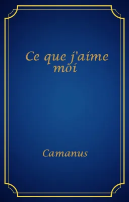 Ce que j'aime moi