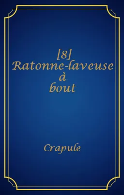 [8] Ratonne-laveuse à bout