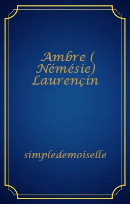 Ambre ( Némésie) Laurençin