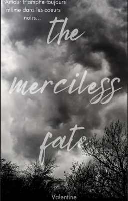The merciless fate