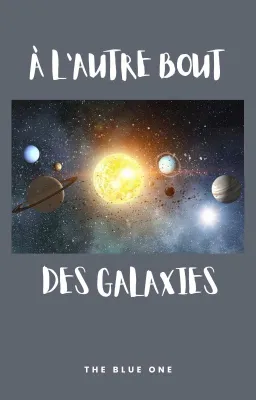 À l'autre bout des galaxies