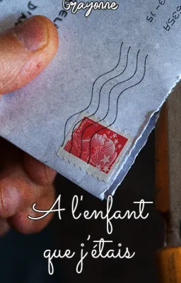 A l'enfant que j'étais
