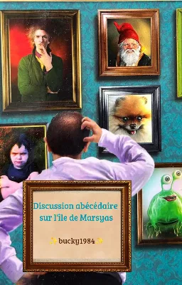 Discussion abécédaire sur l'île de Marsyas