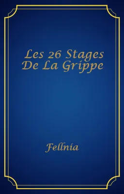 Les 26 Stages De La Grippe