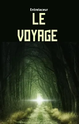 Le voyage.