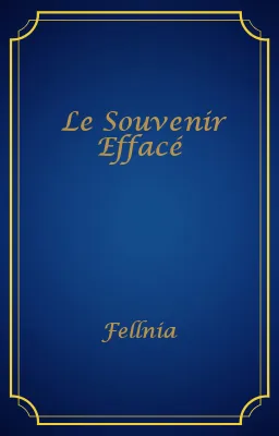 Le Souvenir Effacé