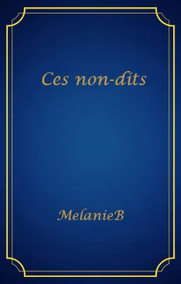Ces non-dits