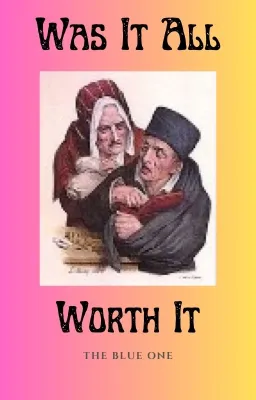 Was It All Worth It