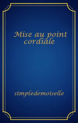 Mise au point cordiale