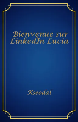 Bienvenue sur LinkedIn Lucia