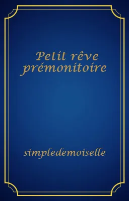 Petit rêve prémonitoire