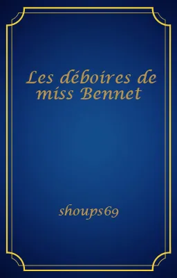 Les déboires de miss Bennet