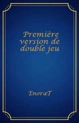 Première version de double jeu