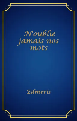 N'oublie jamais nos mots