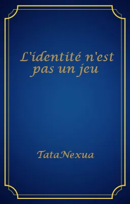 L'identité n'est pas un jeu