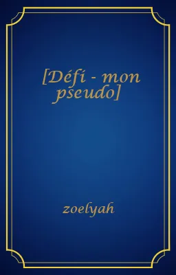 [Défi - mon pseudo]