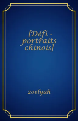 [Défi - portraits chinois]