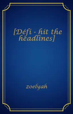 [Défi - hit the headlines]