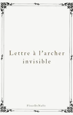 Lettre à l’archer invisible