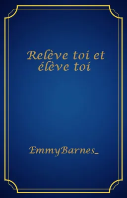 Relève toi et élève toi