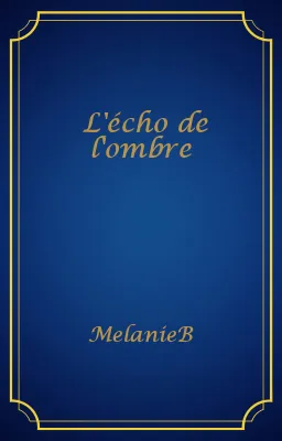 L'écho de l'ombre