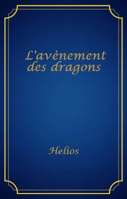 L'avènement des dragons