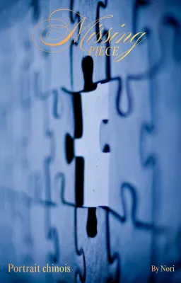 Missing Piece - Portrait chinois