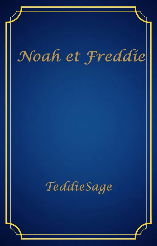 Noah et Freddie