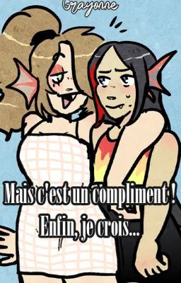 Mais c'est un compliment ! Enfin, je crois...
