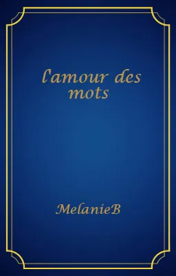 l'amour des mots