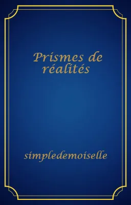 Prismes de réalités