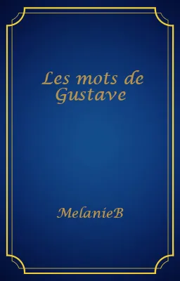 Les mots de Gustave