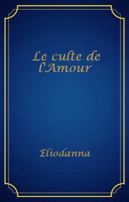Le culte de l'Amour